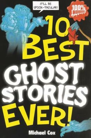 Cover of 10 Best Ghost Stories Ever!