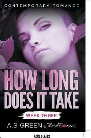 Cover of How Long Does It Take - Week Three (Contemporary Romance)