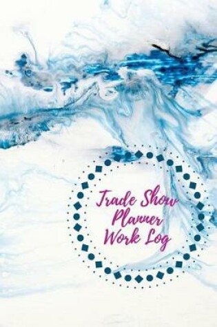 Cover of Trade Show Planner Work Log