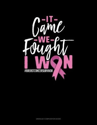 Book cover for It Came We Fought I Won #Breastcancersurvivor