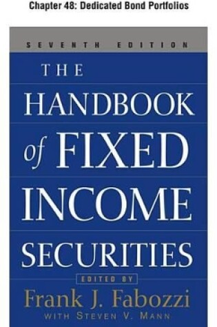 Cover of The Handbook of Fixed Income Securities, Chapter 48 - Dedicated Bond Portfolios