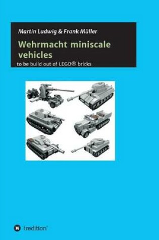 Cover of Miniscale Wehrmacht vehicles instructions