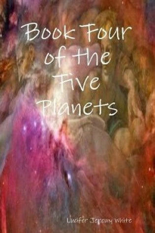 Cover of Book Four of the Five Planets