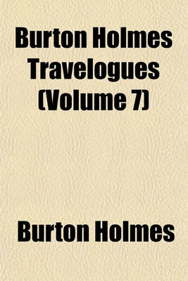 Book cover for Burton Holmes Travelogues (Volume 7)