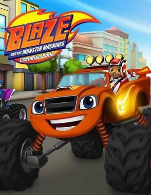 Book cover for Blaze and the Monster Machines Coloring Book