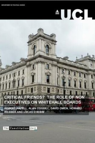Cover of Critical Friends? The Role of Non Executives on Whitehall Boards