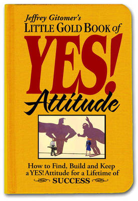 Book cover for Little Gold Book of YES! Attitude