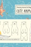 Book cover for Drawing Lessons for Beginners: Cute Animals