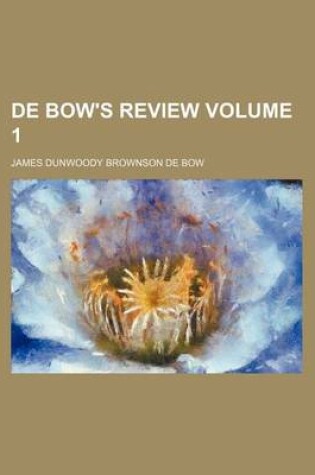 Cover of de Bow's Review Volume 1