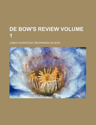 Book cover for de Bow's Review Volume 1