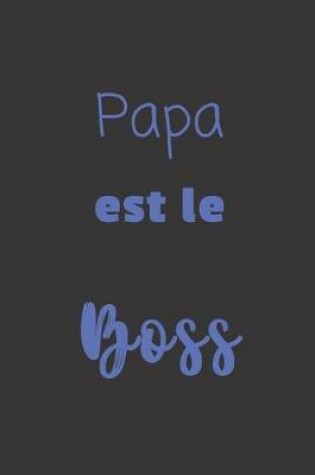 Cover of Papa est le Boss