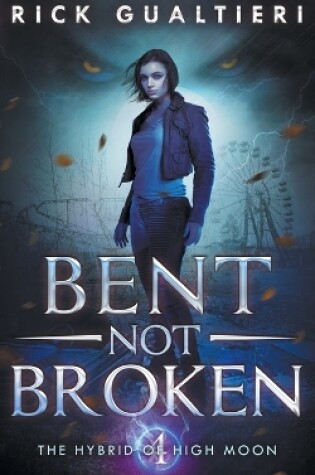 Cover of Bent, Not Broken