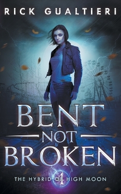 Book cover for Bent, Not Broken