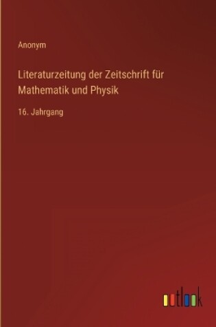 Cover of Literaturzeitung der Zeitschrift für Mathematik und Physik