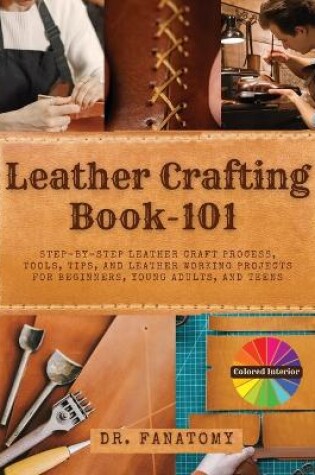 Cover of Leather Crafting Book -101