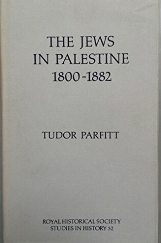 Cover of The Jews in Palestine, 1800-1882