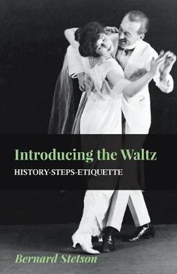 Book cover for Introducing The Waltz - History-Steps-Etiquette
