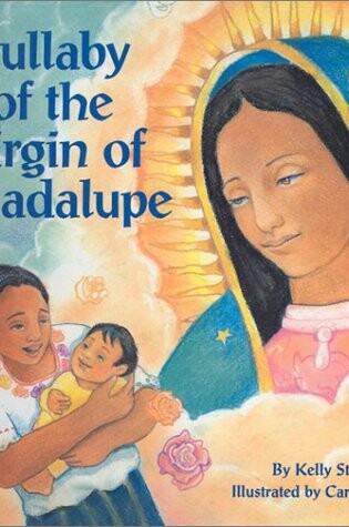 Cover of Lullaby of the Virgin of Guadalupe