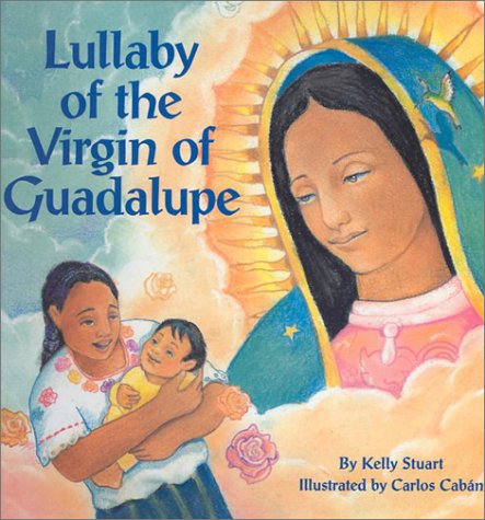 Book cover for Lullaby of the Virgin of Guadalupe