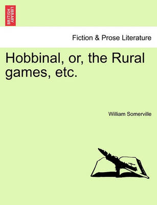 Book cover for Hobbinal, Or, the Rural Games, Etc.