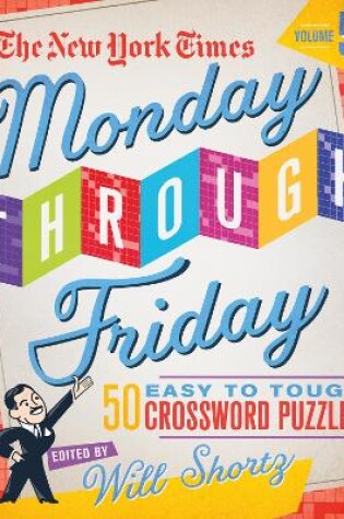 Cover of The New York Times Monday Through Friday Easy to Tough Crossword Puzzles Volume 5