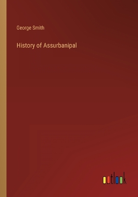 Book cover for History of Assurbanipal