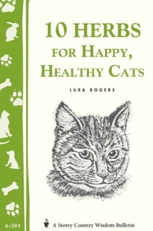 Cover of 10 Herbs for Happy, Healthy Cats: Storey's Country Wisdom Bulletin  A.261