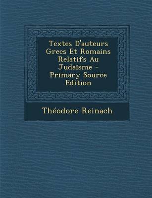 Book cover for Textes D'Auteurs Grecs Et Romains Relatifs Au Judaisme