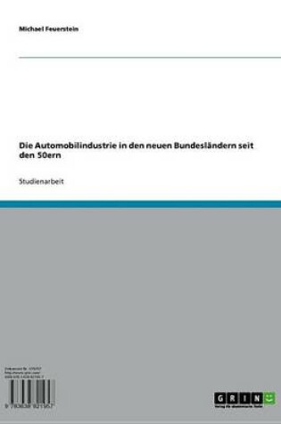 Cover of Die Automobilindustrie in Den Neuen Bundeslandern Seit Den 50ern