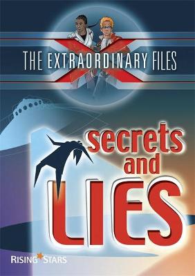 Cover of The Extraordinary Files: Secrets and Lies