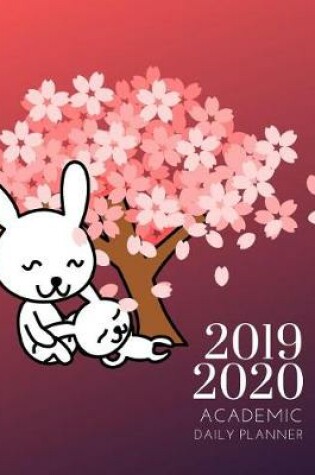 Cover of 2019-2020 Academic Planner With Hours Bunny Rabbit Daily Organizer