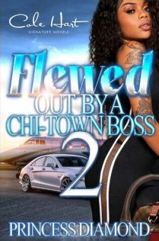 Cover of Flewed Out By A Chi-Town Boss 2