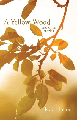 Book cover for A Yellow Wood and Other Stories