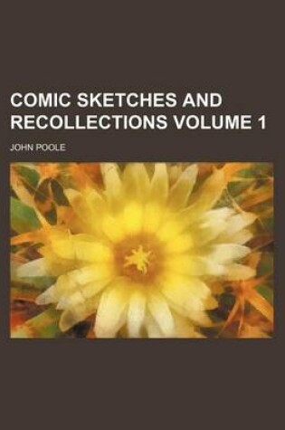 Cover of Comic Sketches and Recollections Volume 1