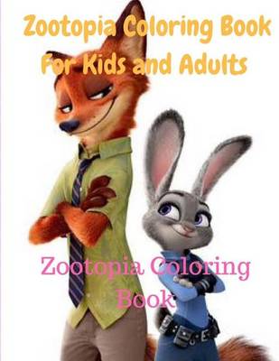 Book cover for Zootopia Coloring Book for Kids and Adults-Zootopia Coloring Book