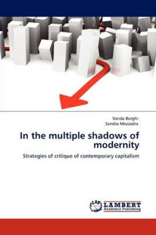 Cover of In the Multiple Shadows of Modernity