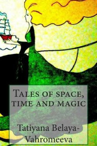 Cover of Tales of Space, Time and Magic