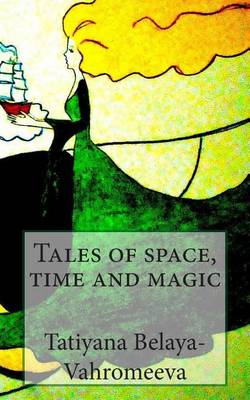 Book cover for Tales of Space, Time and Magic