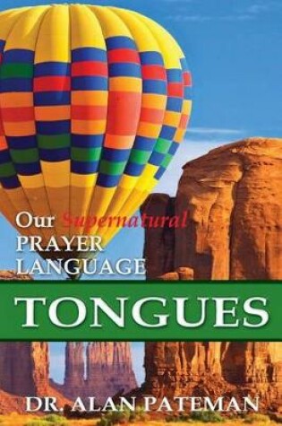 Cover of Tongues, Our Supernatural Prayer Language