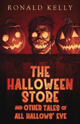 Book cover for The Halloween Store and Other Tales of All Hallows' Eve