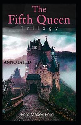 Book cover for The Fifth Queen (The Fifth Queen Trilogy #1) Annotated
