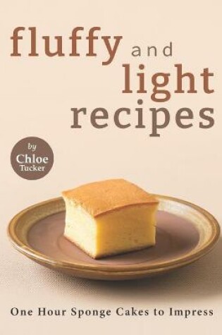 Cover of Fluffy and Light Recipes
