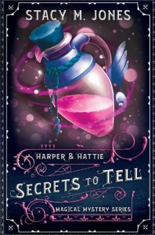 Cover of Secrets to Tell