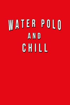 Book cover for Water Polo And Chill