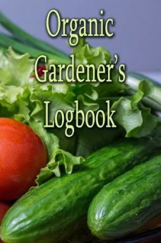 Cover of Organic Gardener's Logbook