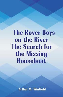 Book cover for The Rover Boys on the River The Search for the Missing Houseboat