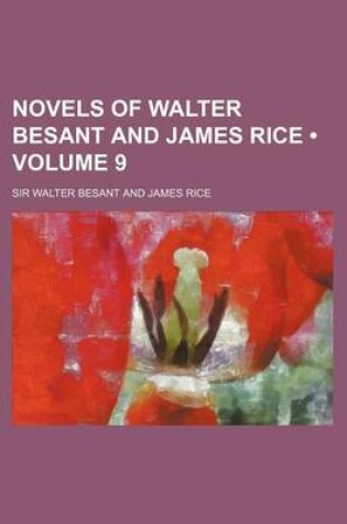 Cover of Novels of Walter Besant and James Rice (Volume 9 )