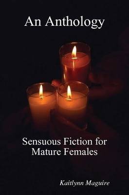 Book cover for Anthology - Sensuous Fiction for Mature Females