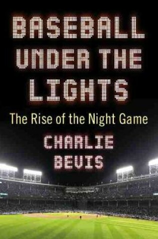 Cover of Baseball Under the Lights