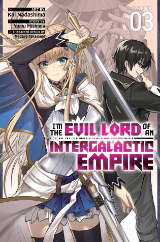 Cover of I'm the Evil Lord of an Intergalactic Empire! (Manga) Vol. 3